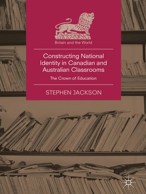 cover image of Constructing National Identity in Canadian and Australian Classrooms